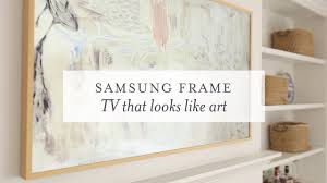 #samsung has a beautiful new idea that's both art and a tv: Samsung Frame Tv That Looks Like Art Youtube