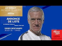La liste de didier deschamps. Equipe De France L Annonce De Liste De Didier Deschamps En Replay I Fff 2018 2019 Youtube
