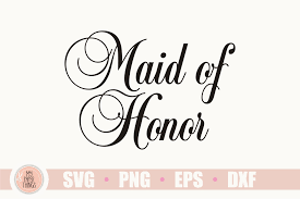 These are released under creative. Wedding Svg Maid Of Honor Svg 525993 Cut Files Design Bundles