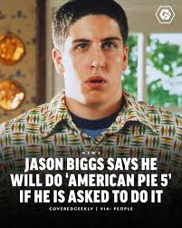 Jason Biggs has confirmed with People Magazine that if he is asked to  return for an 'American Pie 5' movie, he will happily say yes, and hopes  his original co-stars will be