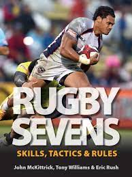 Official twitter account for hsbc world rugby sevens series, olympics and regional information @hsbc_sport #rugby7s. Rugby Sevens Skills Tactics And Rules Mckittrick John Williams Tony Rush Eric Amazon De Bucher