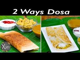 2 Ways Dosa Youtube Dosa Yum Indian Food Recipes