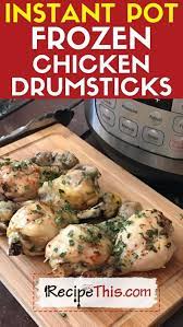 Instant Pot Frozen Chicken Drumsticks Recipe This Recipe In 2021 Drumstick Recipes Chicken Drumstick Recipes Cooking Frozen Chicken