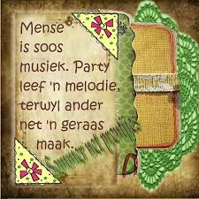 Mense Is Soos Musiek Afrikaans Quotes Afrikaans Words