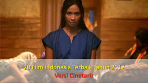 Kaleidoskop deretan film indonesia terbaik sepanjang genpi from fs.genpi.co Cinetariz 20 Film Indonesia Terbaik 2017 Versi Cinetariz