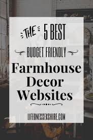 The 5 Best Websites For Farmhouse Decor On A Budget Life On Essexshire Farmhouse Decor Farmhouse Living Room Furniture Country House Decor