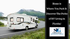We rank the best insurance brands providing you with the best value. Strassman Insurance Group Home Is Where You Park It Discover The Perks Of Rv Living In Florida