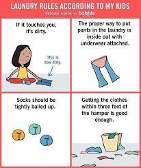Laundry Magician Laundry Dry Cleaning Pickup Delivery Kids Are Cute But There Is Much Truth To This Regardless Of What Your Kids Think Is The Right Way To Put The