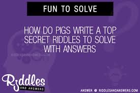 Mary has four daughters, and each of her daughters has a brother. 30 How Do Pigs Write A Top Secret Riddles With Answers To Solve Puzzles Brain Teasers And Answers To Solve 2021 Puzzles Brain Teasers
