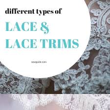 20 Types Of Lace Fabric Trims For Making Clothes Sew Guide