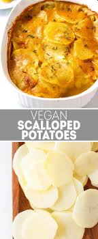 Vegan Scalloped Potatoes The Best Cheesy Side Dish Recipe Recipe Vegan Dishes Vegan Scalloped Potatoes Vegan Side Dishes
