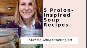 5 Prolon Soup Recipes For The Fasting Mimicking Diet Fmd Diet Soup Recipes Plant Based Recipes