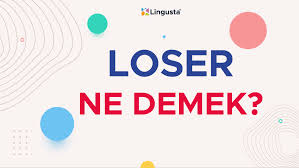 Bu işi yapmaya başlarken ne demek olduğunu biliyordum. Loser Ne Demek Loser Kelimesi Turkce Anlamlari Ve Ornek Kullanimlari