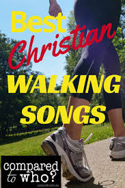 Best Christian Songs For Walking Christian Workout Songs Christian Fitness Walking Song