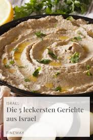 Israelisches Essen Das Sind Die Leckersten Gerichte Israelisches Essen Lecker Israelische Rezepte
