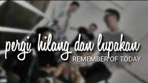Chord Gitar Pergi Hilang Dan Lupakan Remember Of Today Dari Kunci C Lengkap Dengan Video Klip Tribunnews Com Mobile