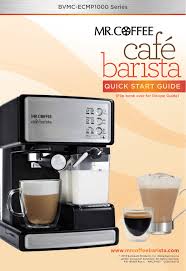 Sep 08, 2020 · the mr. Mr Coffee Cafe Barista User S Manual Manualzz