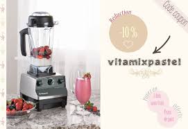 Vitamix Mon Robot Culinaire Un Mixeur Ultra Puissant Code Reduction Chaudron Pastel Meilleur Blender Mixeur