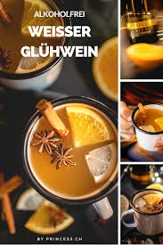 Gluhwein Weiss Alkoholfrei Selbermachen Foodblog Princess Ch Rezept Alkoholfrei Alkohol Gluhwein Selber Machen