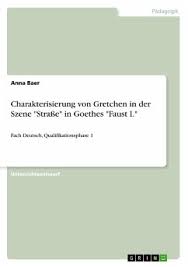 Maybe you would like to learn more about one of these? Johann Wolfgang Goethes Faust 1 Analyse Und Interpretation Der Szene Garten Von Anietta Weckauff Schulbucher Portofrei Bei Bucher De