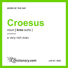 Croesus Word Of The Day June 7 2020 In 2020 Interesting English Words Word Of The Day Words
