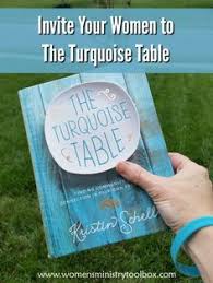 Invite Your Women To The Turquoise Table Women S Ministry Toolbox Christian Women S Ministry Turquoise Table Womens Ministry