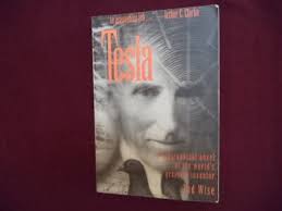 Wise, Tad. Tesla. A Biographical Novel of the World's Greatest Inventor.  1994.