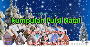 Malam natal penuh kenangan : Kumpulan Puisi Natal 2019