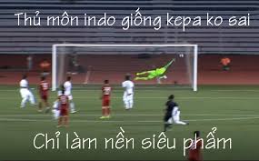 Bởi cả trận, thủ môn này dường như không mấy khi. áº£nh Cháº¿ U22 Viá»‡t Nam Gáº·p U22 Indonesia