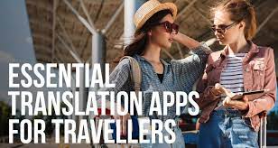 Essential Translation Apps You Need For Travelling