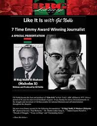 Like It is With Gil Noble: El Hajj Malik El Shabazz (Malcolm X)