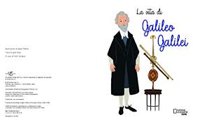 Galileo li accompagna nella scoperta del metodo scientifico, enunciando e mostrando i passaggi principali. Galileo Galilei Ediz A Colori Whitestar