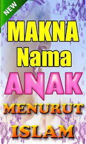 Iman menurut bahasa memiliki makna membenarkan. Makna Nama Anak Menurut Agama Islam Lengkap Fur Android Apk Herunterladen