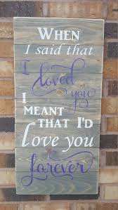 I Loved You I Love You I Will Love You When I Said That I Loved You I Meant That I D Love You Etsy Reo Speedwagon Love Yourself Lyrics Sayings