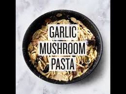 Jamie Oliver 5 Ingredients Quick Easy Food Garlic Mushroom Pasta Youtube Stuffed Mushrooms Wild Mushroom Recipes Jamie Oliver 5 Ingredients