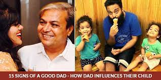15 Signs Of A Good Dad - How Dad Influences Their Child