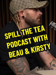 Spill the Tea Podcast with Beau & Kirsty
