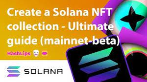 Create A Solana Nft Collection Ultimate Guide Mainnet Beta Youtube