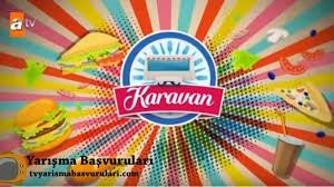 Karavan Yarisma Basvurusu Ve Isleyisi Atv Yarisma Basvurulari Atv