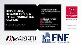 Red Flags, Roadblocks, & Title Insurance Claims
