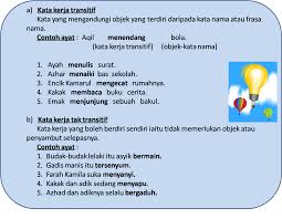 Kata verba transitif berbeda terhadap kata kerja intransitif, hal ini dikarenakan verba ini dapat diubah dimana akan menjadi bentuk pasif sehingga tidak berlaku untuk kata kerja intransitif. Farhan Tayib Farhantayib Profile Pinterest