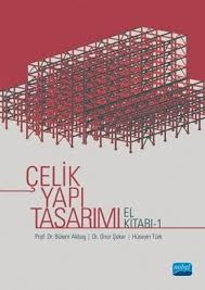 Depreme dayanıklı olmaları iin sneklik. Celik Yapi Tasarimi El Kitabi 1 Kitap Celik Yapi Tasarimi