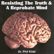 47 bible verses about reprobate mind. Resisting The Truth A Reprobate Mind Dr Phil Kidd