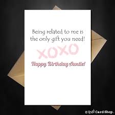 Happy Birthday Greetings For Aunt Funny Birthday Card For Your Auntie Being Related To Me Is All You Need Funny Birthday Cards Birthday Card For Aunt Birthday Cards