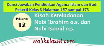 Soal dan kunci jawaban pat bahasa indonesia smp kelas 7. Kunci Jawaban Pendidikan Agama Islam Dan Budi Pekerti Kelas 3 Halaman 157 Sampai 173 Wali Kelas Sd