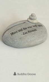 Move And The Way Will Open Zen Proverb Zen Quotes Zen Zen Proverbs
