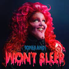 She won't sleep, no, she won't sleep, sleep. Won T Sleep Single By Tones And I Spotify