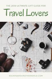 The Ultimate 2018 Gift Guide For Travel Lovers Escape Around The World Relationship Gifts Long Distance Relationship Gifts Distance Relationship Gifts