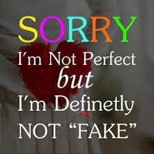 Quotes about i make mistakes 206 quotes. Sorry I M Not Perfect But I M Definitely Not Fake
