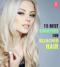 Bleaching your hair is sometimes a necessary step to prep your locks for coloring. 15 Best Shampoos For Bleached Hair